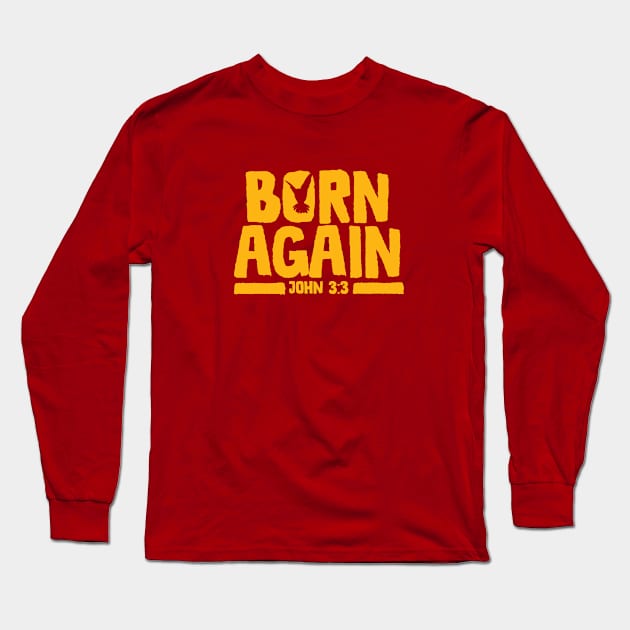 Born Again Long Sleeve T-Shirt by Arise
